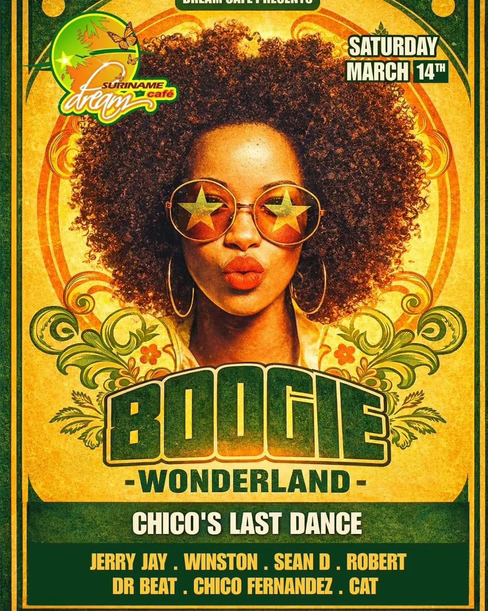Flyer of Boogie Wonderland - Chico's Last Dance at Suriname Dream Cafe