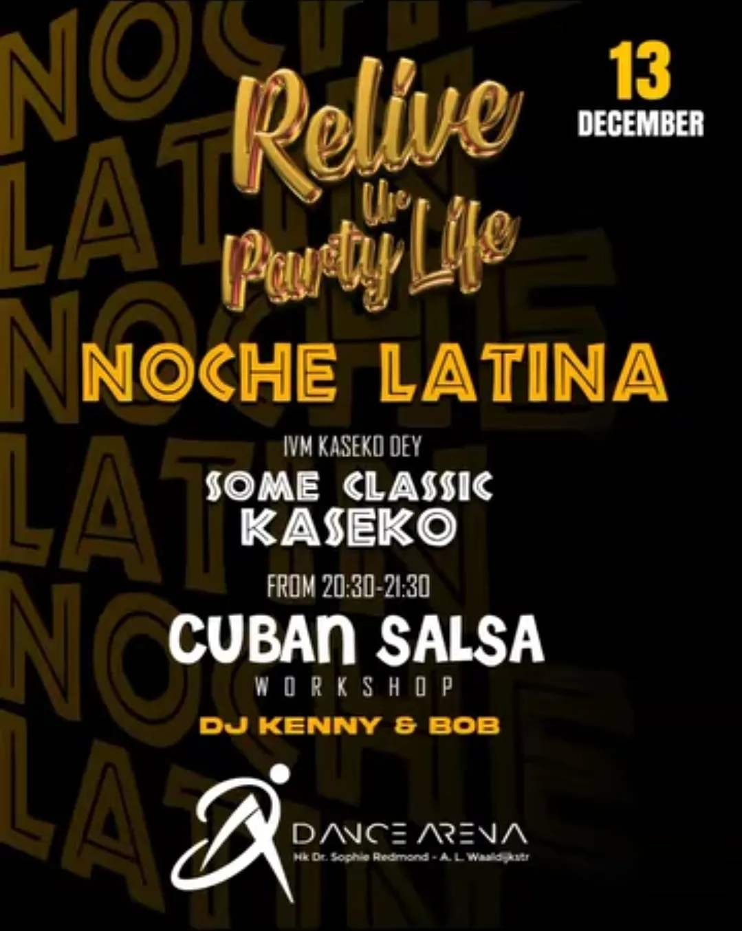 Flyer of Relive the Party Life: Noche Latina at Dance Arena